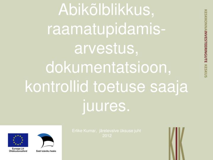 abik lblikkus raamatupidamis arvestus dokumentatsioon kontrollid toetuse saaja juures