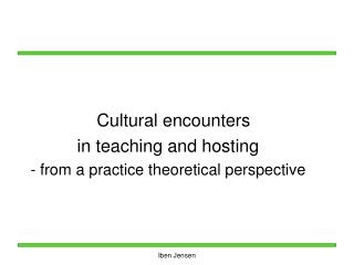 Cultural encounters in teaching and hosting - from a practice theoretical perspective