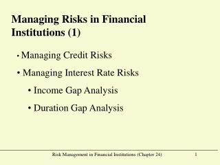 Managing Risks in Financial Institutions (1)