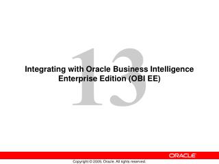Integrating with Oracle Business Intelligence Enterprise Edition (OBI EE)