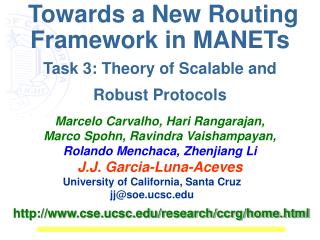 Towards a New Routing Framework in MANETs Task 3: Theory of Scalable and Robust Protocols
