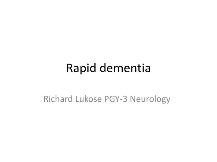rapid dementia