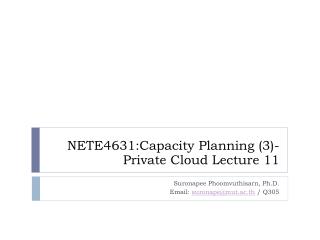 NETE4631:Capacity Planning (3)- Private Cloud Lecture 11