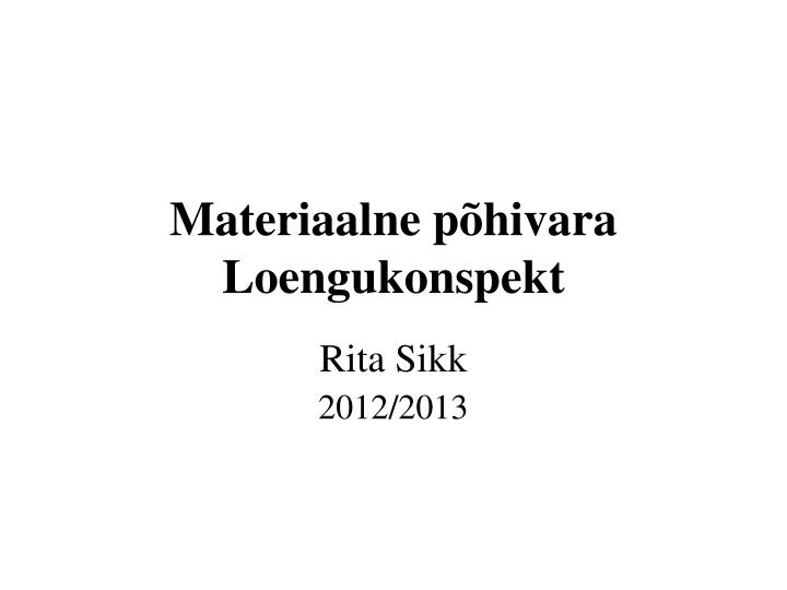 materiaalne p hivara loengukonspekt