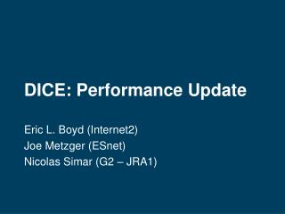 DICE: Performance Update