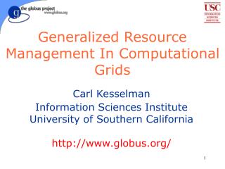 Generalized Resource Management In Computational Grids