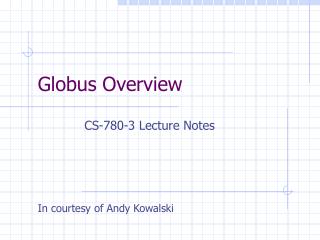 Globus Overview