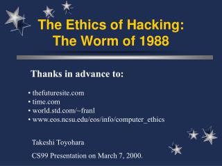 The Ethics of Hacking: The Worm of 1988