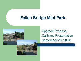 Fallen Bridge Mini-Park