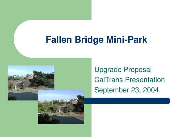 fallen bridge mini park