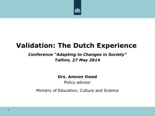 Validation: The Dutch Experience