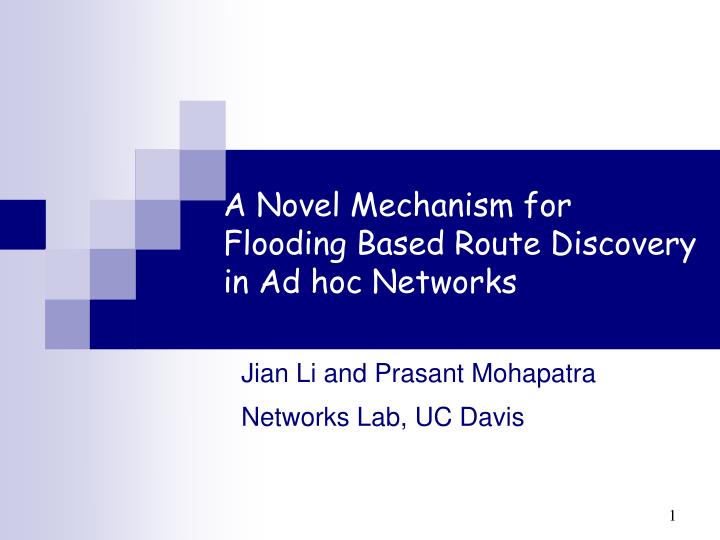 a novel mechanism for flooding based route discovery in ad hoc networks