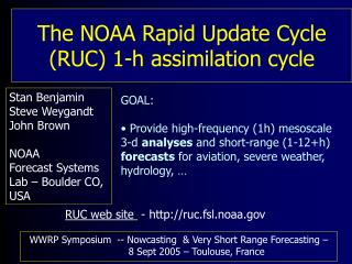 The NOAA Rapid Update Cycle (RUC) 1-h assimilation cycle