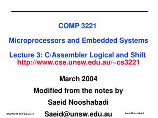 March 2004 Modified from the notes by Saeid Nooshabadi Saeid@unsw.au