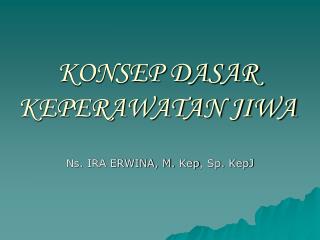 konsep dasar keperawatan jiwa