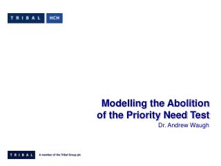Modelling the Abolition of the Priority Need Test
