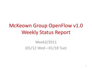 McKeown Group OpenFlow v1.0 Weekly Status Report