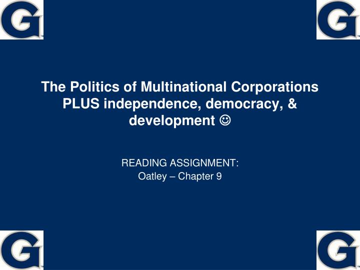 the politics of multinational corporations plus independence democracy development