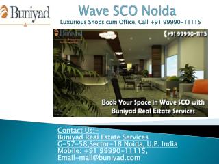 Wave SCO at sector 32 Noida - Luxurious Shops cum Office