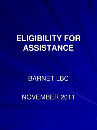 ELIGIBILITY FOR ASSISTANCE