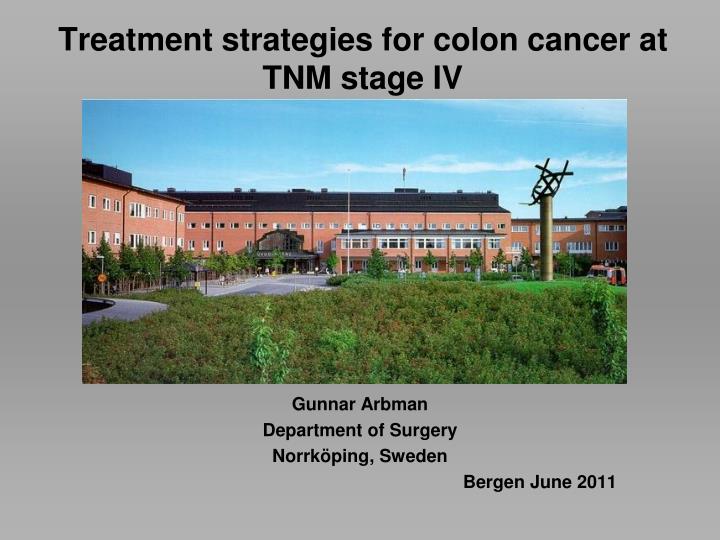 treatment strategies for colon cancer at tnm stage iv