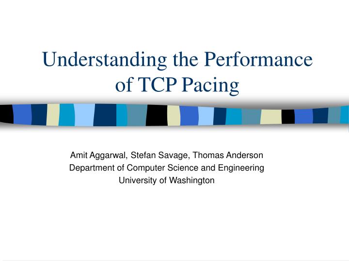 understanding the performance of tcp pacing