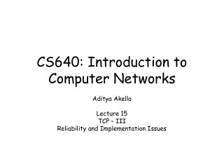 CS640: Introduction to Computer Networks