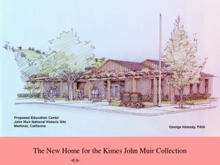 The New Home for the Kimes John Muir Collection