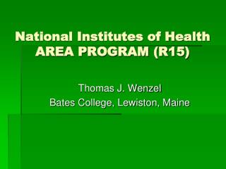 National Institutes of Health AREA PROGRAM (R15)