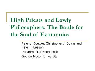 High Priests and Lowly Philosophers: The Battle for the Soul of Economics
