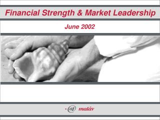 Financial Strength &amp; Market Leadership