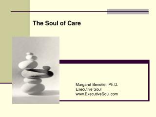Margaret Benefiel, Ph.D. Executive Soul ExecutiveSoul