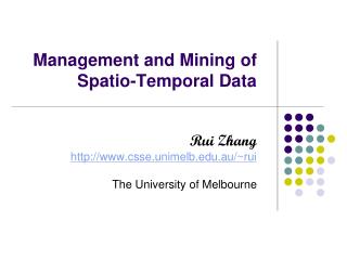 Management and Mining of Spatio-Temporal Data