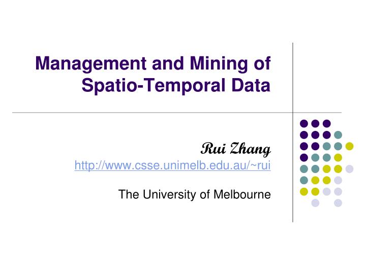 management and mining of spatio temporal data