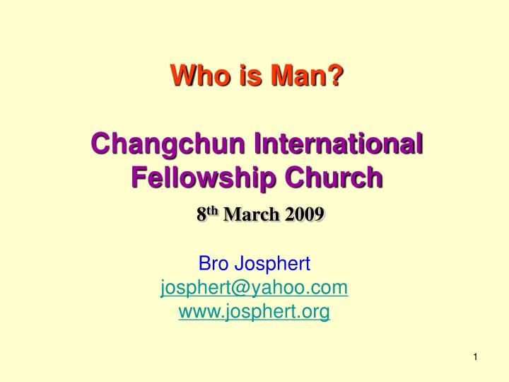 who is man changchun international fellowship church 8 th march 2009