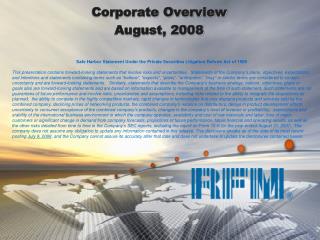 Corporate Overview August, 2008
