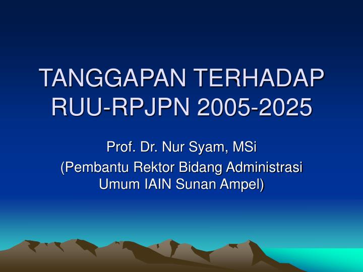 tanggapan terhadap ruu rpjpn 2005 2025