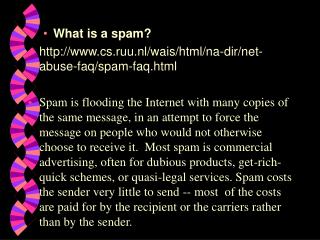 What is a spam? cs.ruu.nl/wais/html/na-dir/net-abuse-faq/spam-faq.html