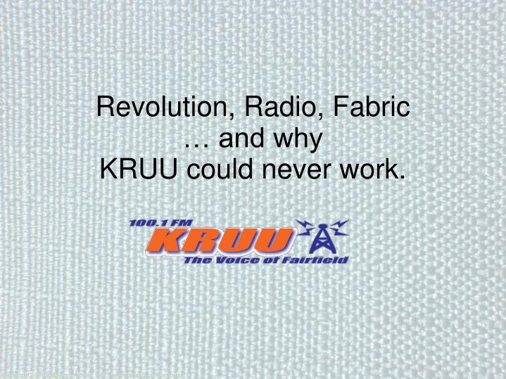 revolution radio fabric and why kruu could never work