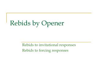 Rebids by Opener