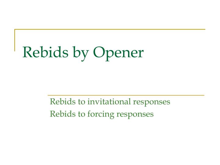 rebids by opener