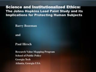 Barry Bozeman and Paul Hirsch Research Value Mapping Program School of Public Policy Georgia Tech