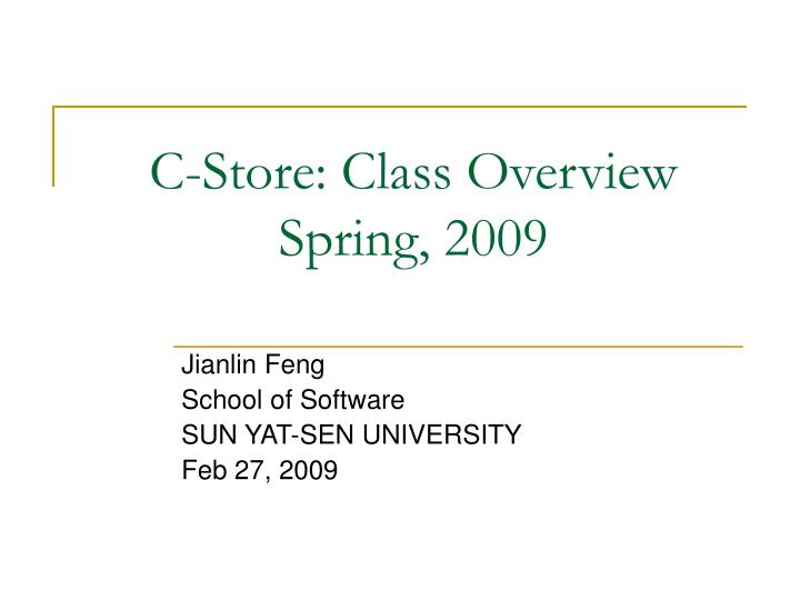 c store class overview spring 2009