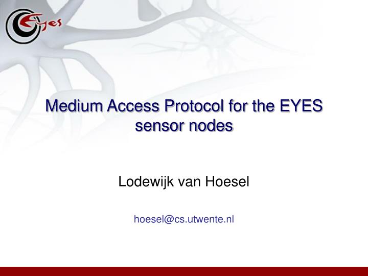 medium access protocol for the eyes sensor nodes