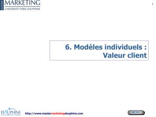 6 mod les individuels valeur client