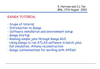 K. Harrison and C.L.Tan BNL, 27th August 2003