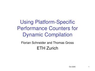 Using Platform-Specific Performance Counters for Dynamic Compilation