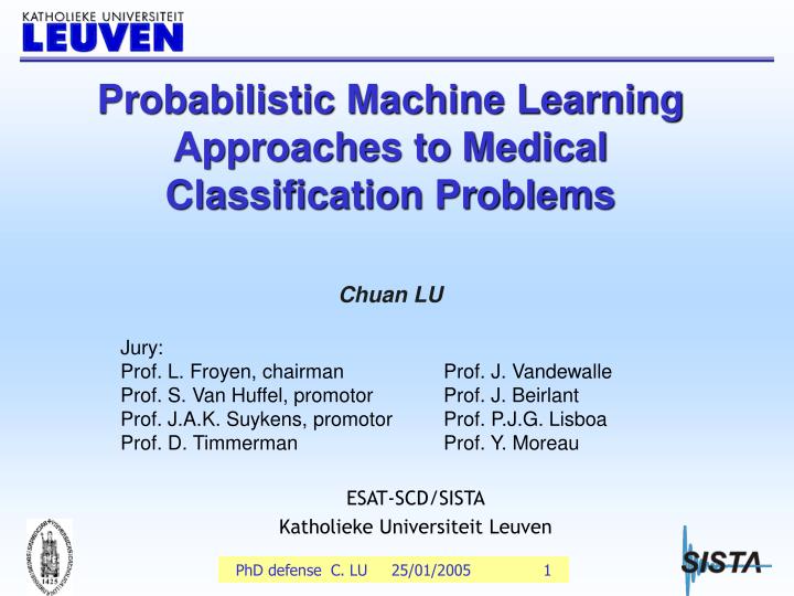 probabilistic machine learning approaches to medical classification problems chuan lu