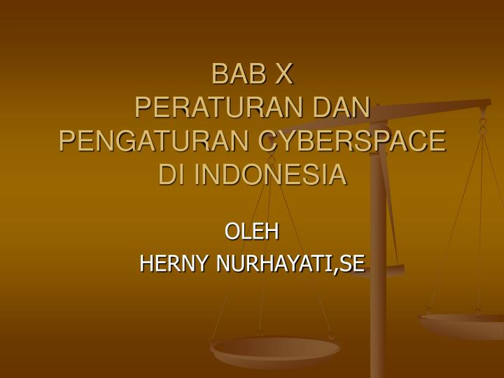 bab x peraturan dan pengaturan cyberspace di indonesia