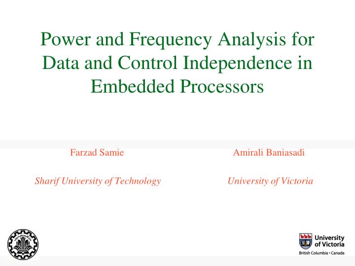 power and frequency analysis for data and control independence in embedded processors